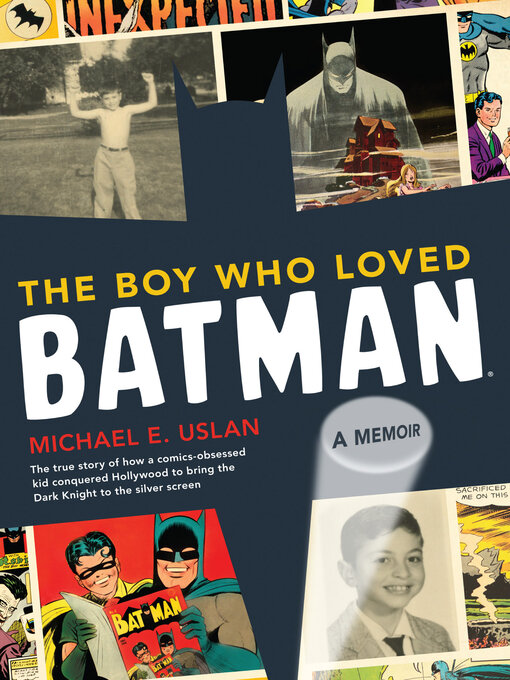 Title details for The Boy Who Loved Batman by Michael E. Uslan - Available